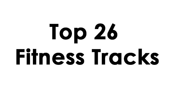 Top 26 Fitness Tracks