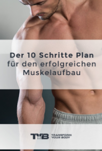 10 Schritte Plan zum Muskeln aufbauen